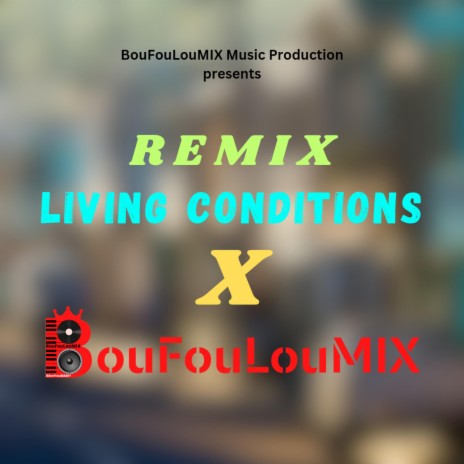 RMX Living Conditions | Boomplay Music