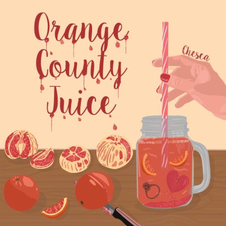 Orange County Juice | Boomplay Music