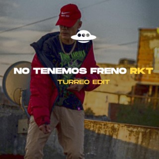 NO TENEMOS FRENO RKT (TURREO EDIT)