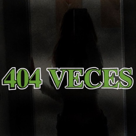 404 VECES | Boomplay Music