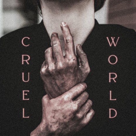 Cruel World | Boomplay Music