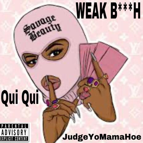 WEAK BIHH ft. JudgeYoMamaHoe | Boomplay Music
