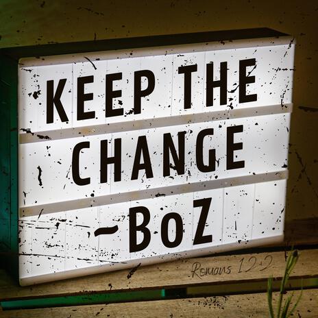 Keep the change