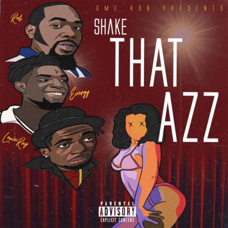 Shake That Azz ft. Louie Ray | Boomplay Music
