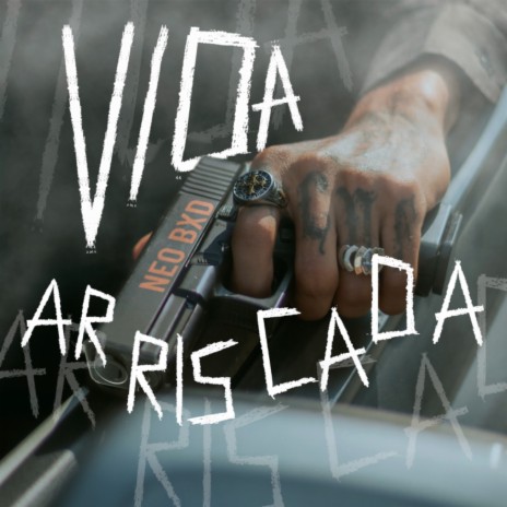 Vida Arriscada ft. Neo BXD