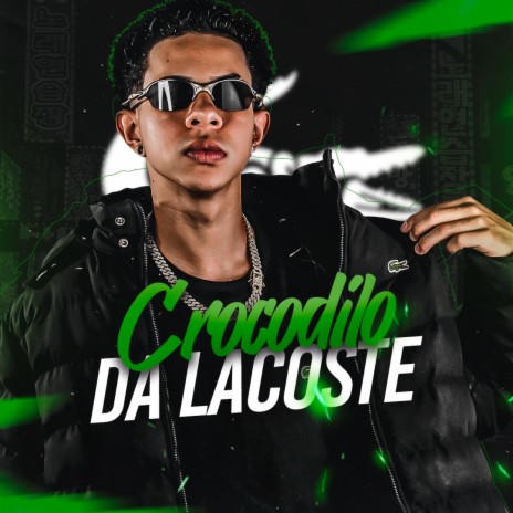 Crocodilo da lacoste | Boomplay Music