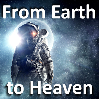 From Earth to Heaven