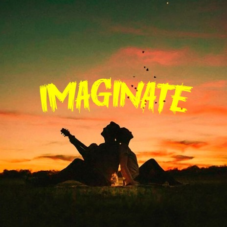 IMAGINATE | Boomplay Music