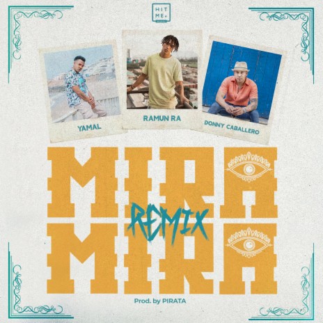 Mira Mira (Remix) ft. Donny Caballero, Yamal & Pirata | Boomplay Music