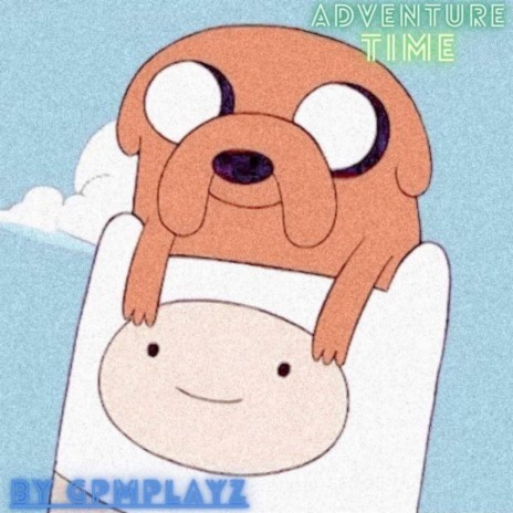 Adventure Time | Boomplay Music