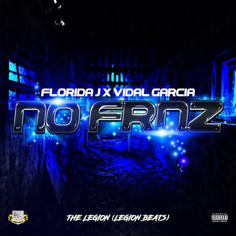 No Frnz ft. Vidal Garcia | Boomplay Music