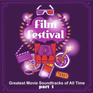Greatest Movie Soundtracks of All Time Film Festival - Part 1