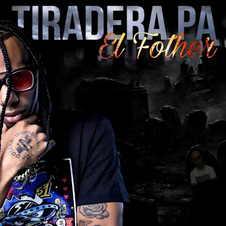 Tiradera Pa El Fother | Boomplay Music