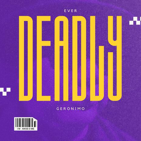 Ever Deadly | Boomplay Music