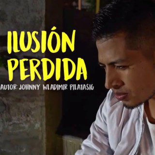 Ilusión Perdida