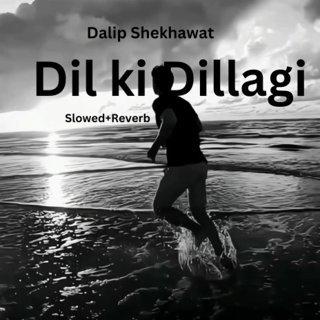 Wo to Dil ki thi Bas Dillagi (Slowed & Reverb)