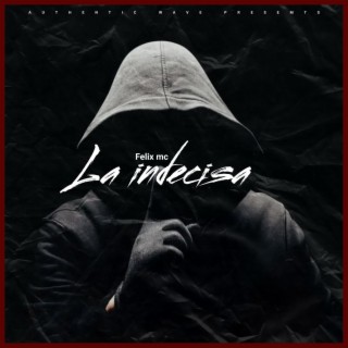 La indecisa