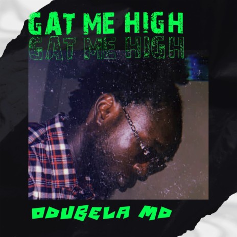 Gat Me High | Boomplay Music