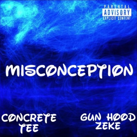 Misconception ft. Gunhood Zeke | Boomplay Music