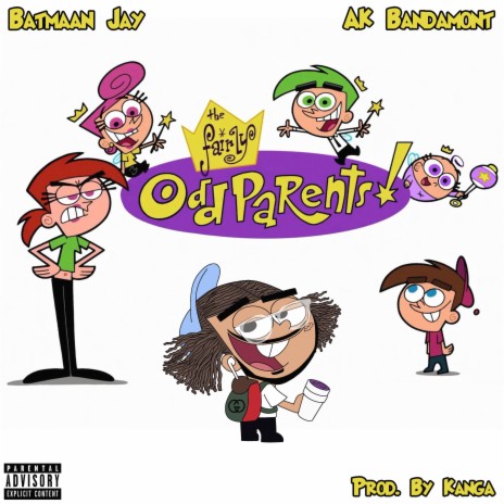 Fairly OddParents (feat. AK Bandamont) | Boomplay Music