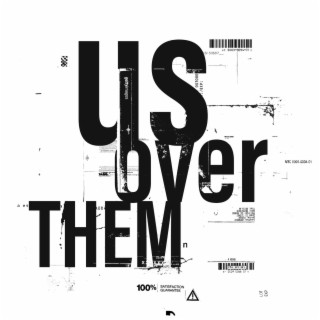 US over THEM ft. Bani, Comrade, Cylabul & Reezan Nazeer lyrics | Boomplay Music