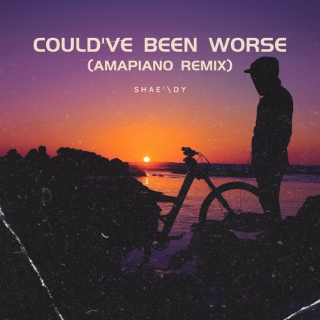 Could've Been Worse (Amapiano Remix) | Boomplay Music