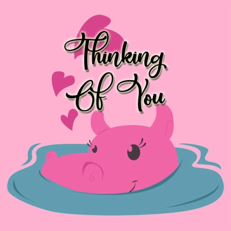 Thingking Of You | Boomplay Music