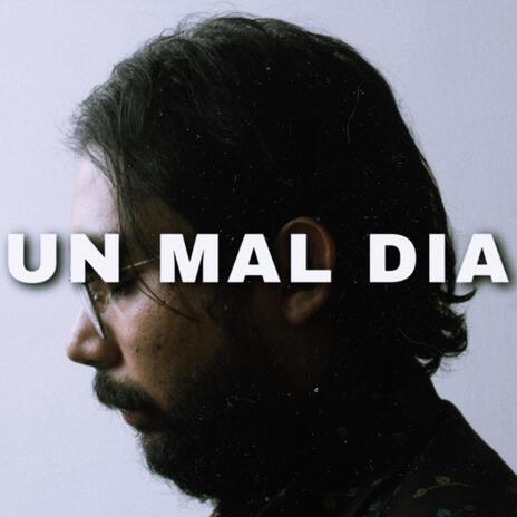 Un Mal Día | Boomplay Music