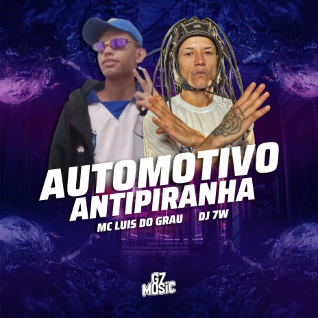 Automotivo Antipiranha ft. DJ 7W | Boomplay Music