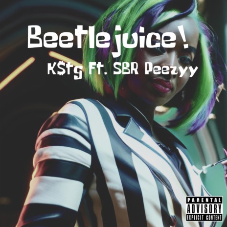 Beetlejuice! ft. SBR Peezyy | Boomplay Music