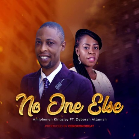No One Else (feat. Deborah Attamah) | Boomplay Music