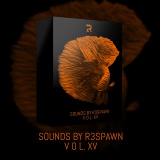 Sounds by R3SPAWN Vol. 15