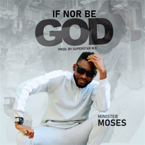 If nor Be God | Boomplay Music