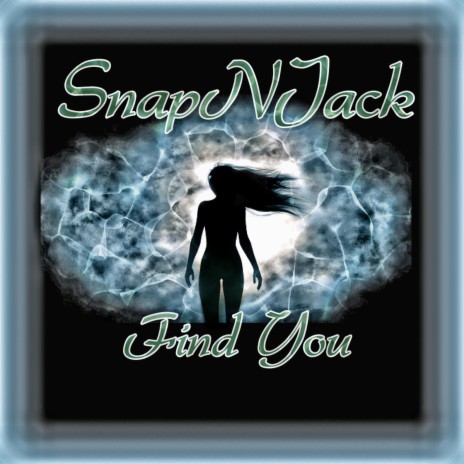 Find You Snapnjack Mp3 Download Find You Snapnjack Lyrics Boomplay Music