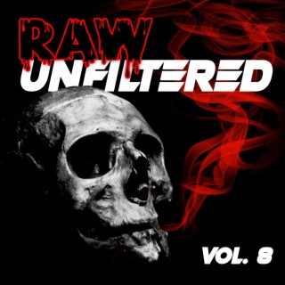 Raw Unfiltered, Vol. 8