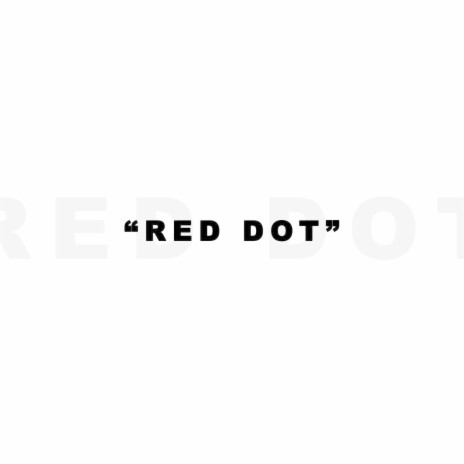 Red Dot | Boomplay Music