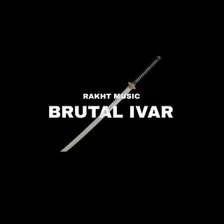 Brutal Ivar