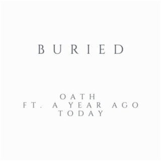 Buried (feat. A Year Ago Today)