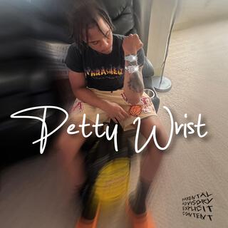 Petty Wrist