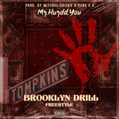Brooklyn Drill (FREESTYLE) ft. Mr. Hurdd.You & YungK.O. | Boomplay Music