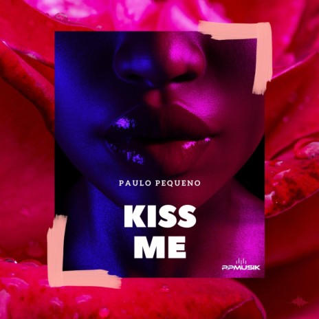 Kiss me | Boomplay Music