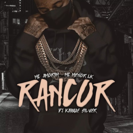 Rancor ft. MC Menor LK & Dj kaique silver | Boomplay Music