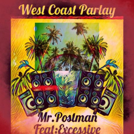 Westcoast Parlay ft. Excessive | Boomplay Music