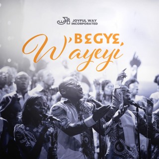 Be Gye W'ayeyi lyrics | Boomplay Music