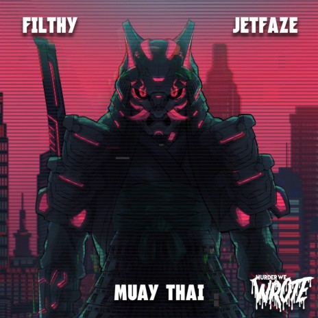 MUAY THAI ft. Filthy