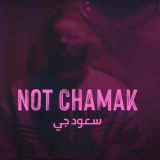 Not Chamak (Feat. Bigsmooke)