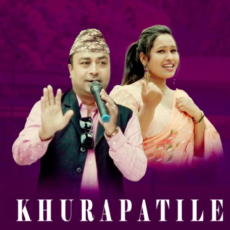 Khurapatile ft. Sharada Rasaili | Boomplay Music