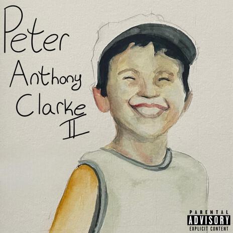 Peter Anthony Clarke II | Boomplay Music