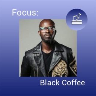 Focus: Black Coffee