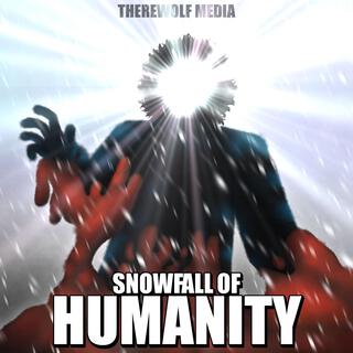 Snowfall of Humanity